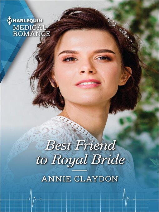 Title details for Best Friend to Royal Bride by Annie Claydon - Available